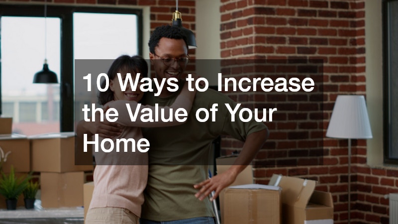 10 Ways to Increase the Value of Your Home